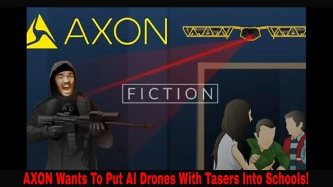 AXON Wants To Deploy AI Drones With Tasers Into Schools!