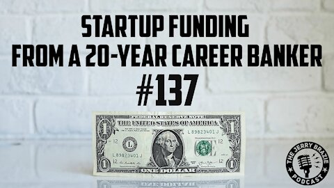 Startup Funding Advice from a 20-Year Career Banker