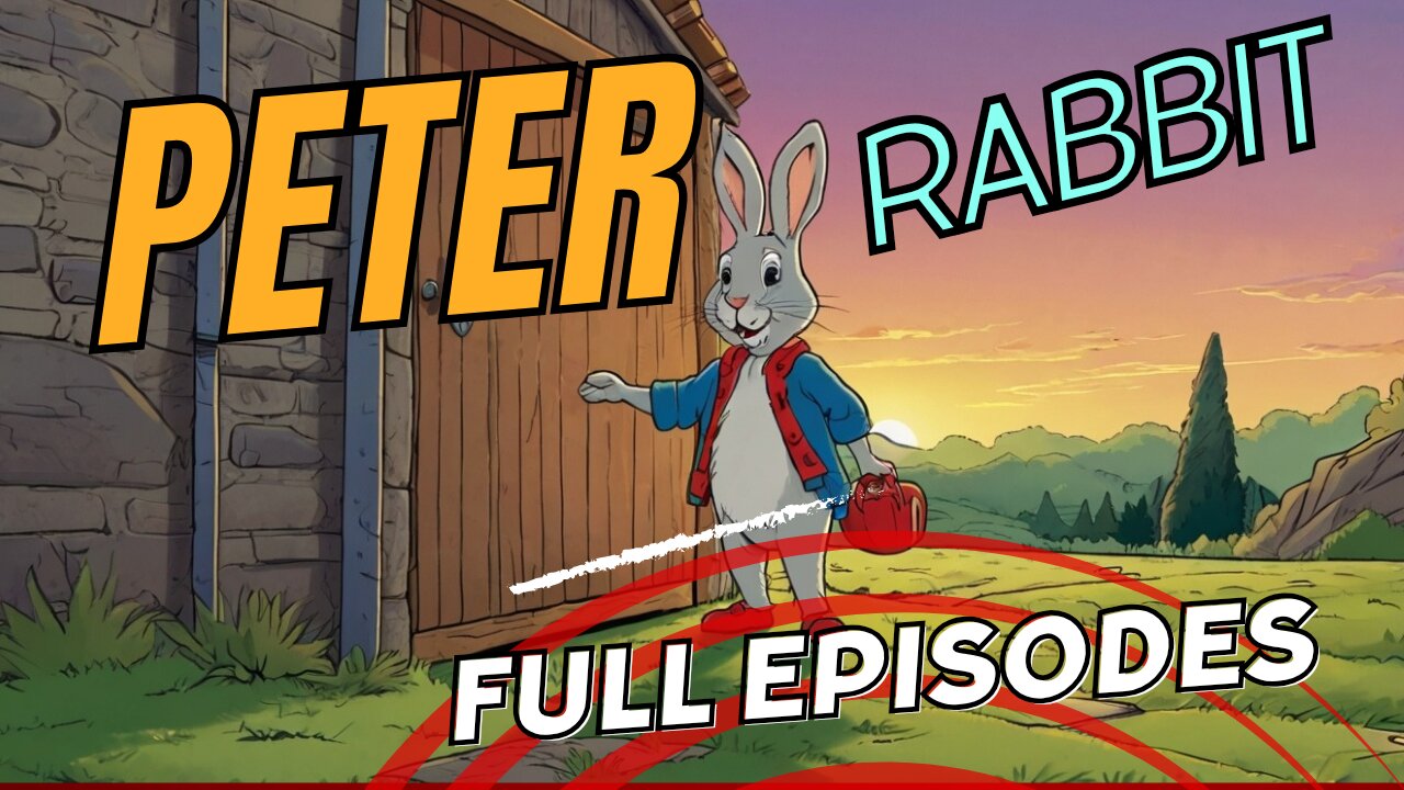 Peter rabbit full episodes | Cartoons for Kids | family fun