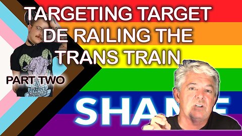 TARGETING TARGET DE - RAILING THE TRANS TRAIN PART TWO