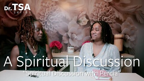 Spiritual Discussion with Percia 1