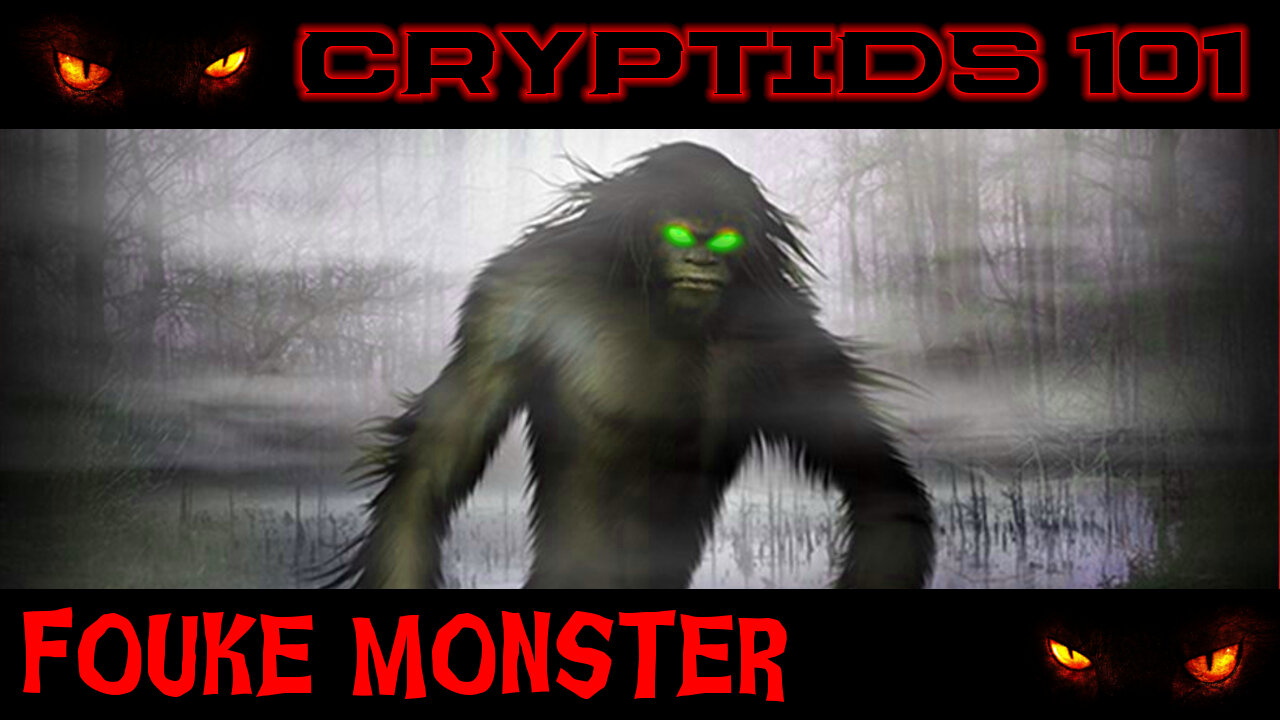 CRYPTIDS 101 🐾 Fouke Monster (Legend of Boggy Creek) ᴸᴺᴬᵗᵛ