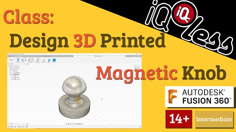 Class: Design 3D printed magnetic Knob