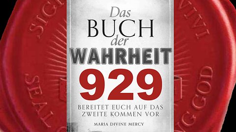 Meine Wahre Kirche wird aus Rom hinausgeworfen werden (Buch der Wahrheit Nr 929)