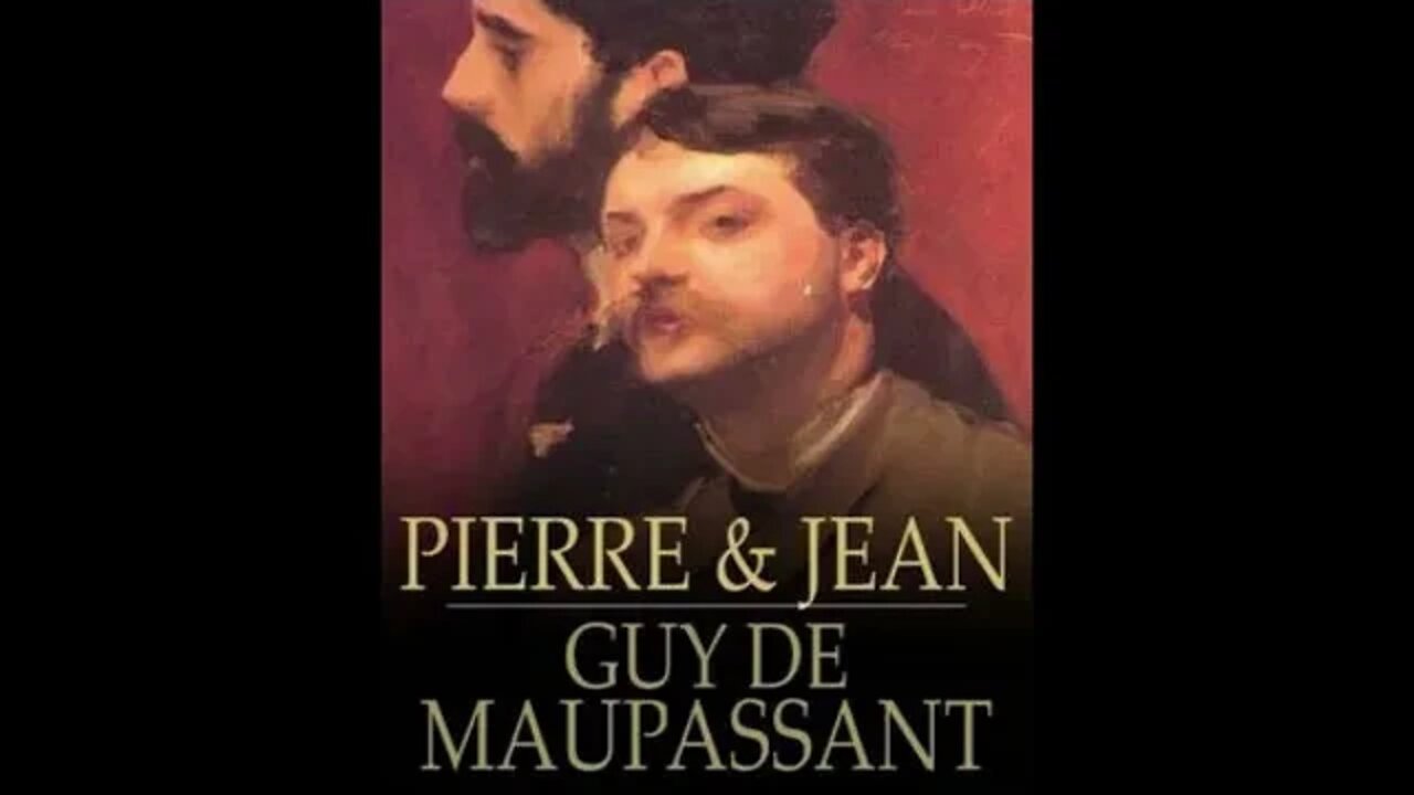 Pierre & Jean by Guy de Maupassant - Audiobook