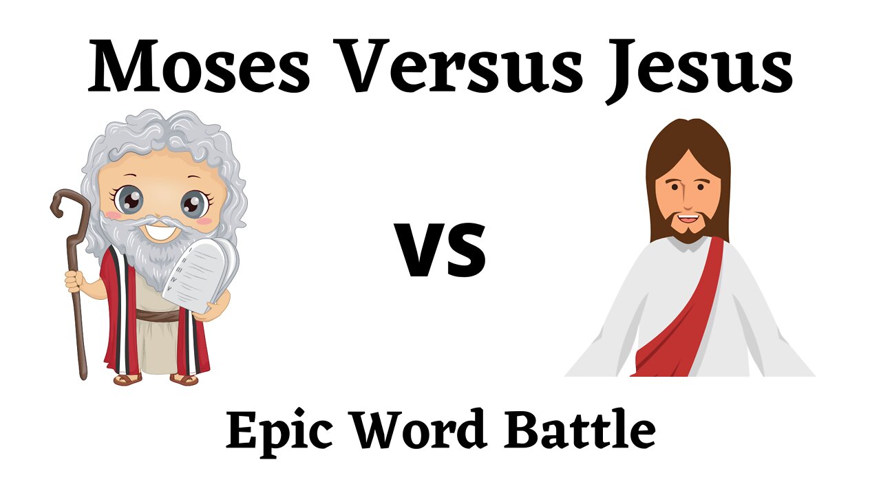 Moses vs. Jesus - Epic Word Battle - Ep 6