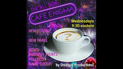 THE ALL NEW CAFE ENIGMA RADIO SHOW-7 DEC 22