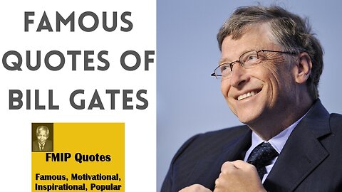 Famous Quotes of Bill Gates