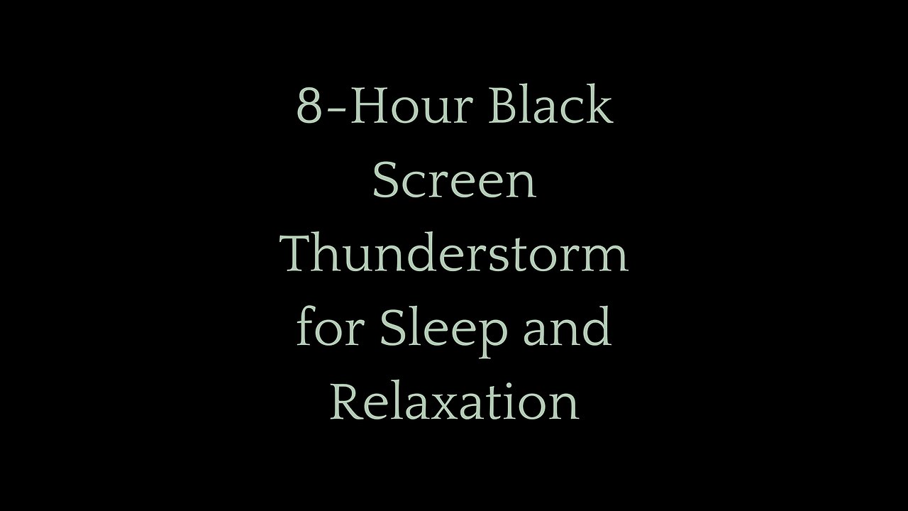 8-Hour Black Screen Thunderstorm for Deep Sleep and Relaxation