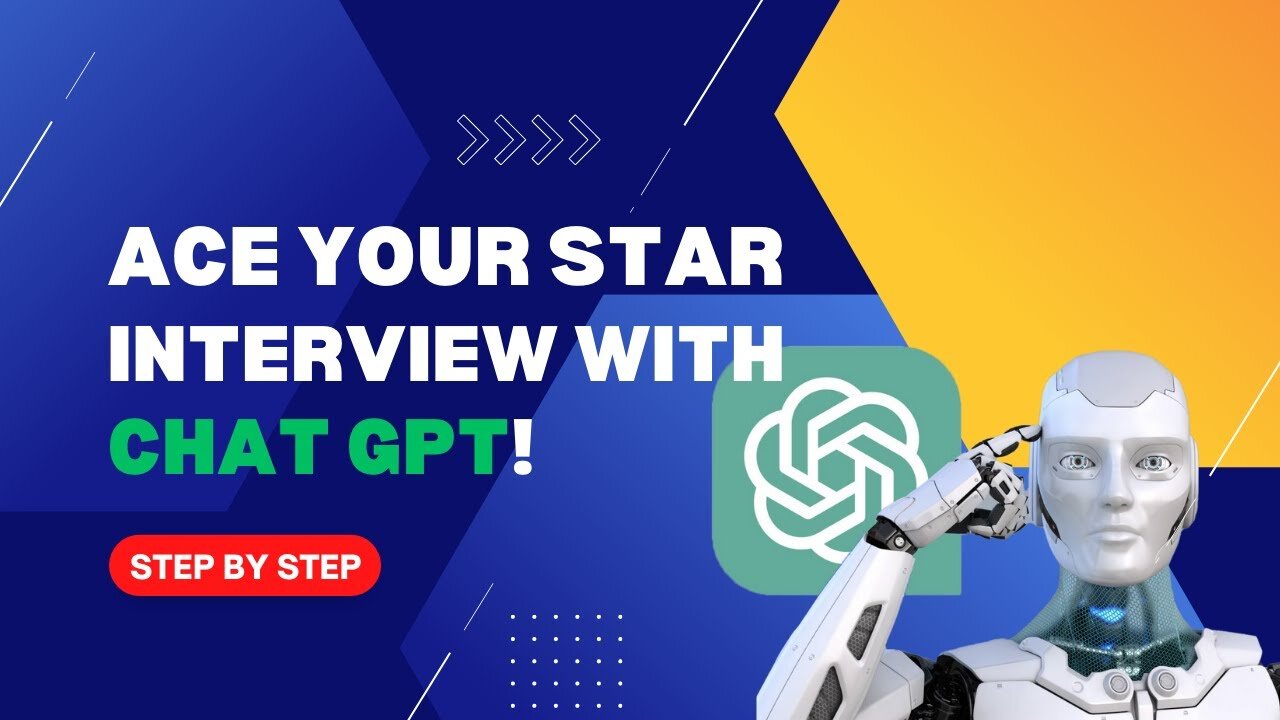 Ace Your STAR-Based Job Interview with ChatGPT: A Step-by-Step Guide