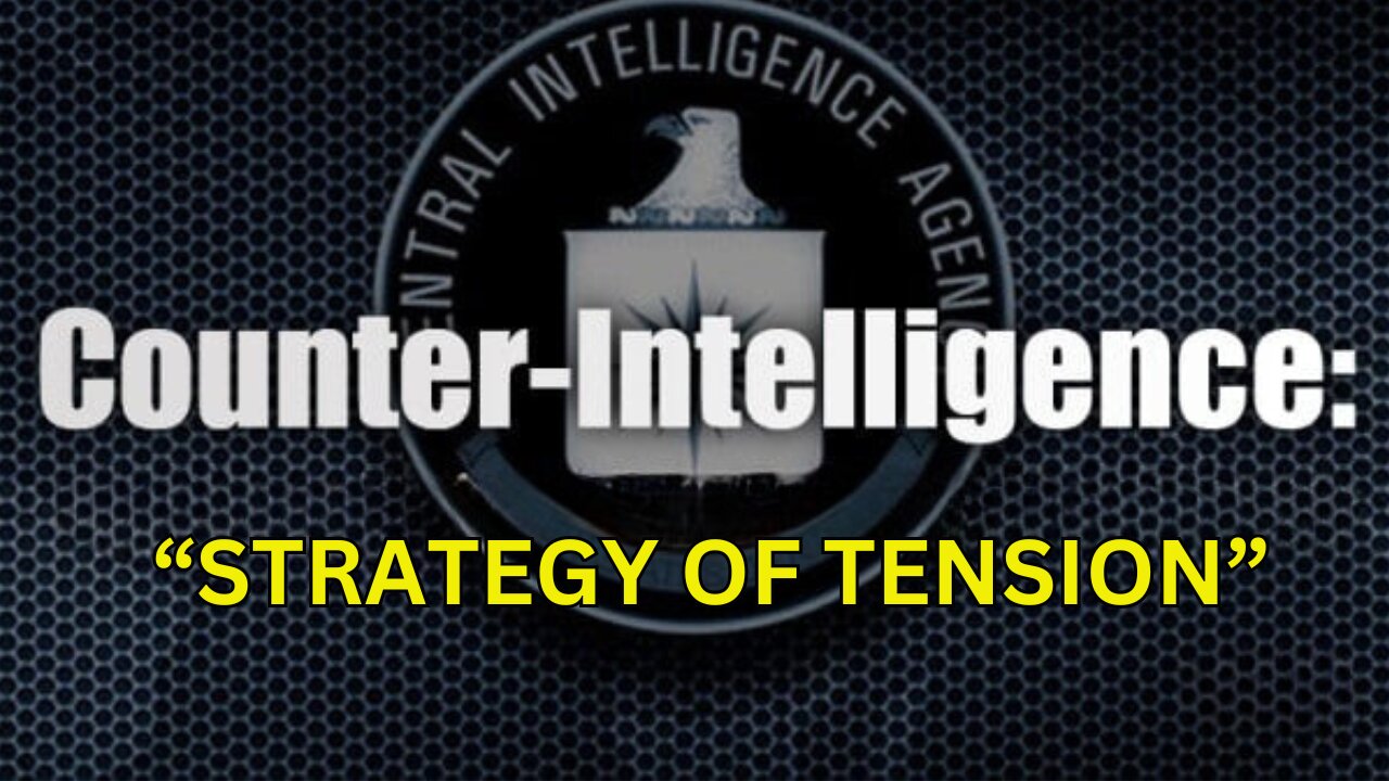 Counter-Intelligence (Part 3): The Strategy of Tension