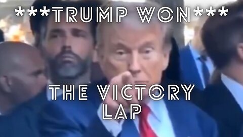 TRUMP 2024 VICTORY LAP