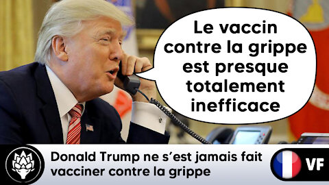 Trump : "Le vaccin contre la grippe est presque totalement inefficace"