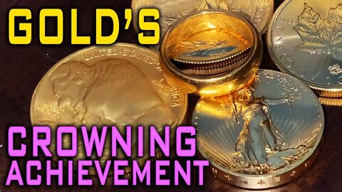 Gold’s Crowning Achievement