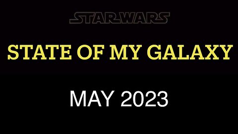 May 2023 State of my Galaxy | Darthsidius Clark | Star Wars Galaxy of Heroes