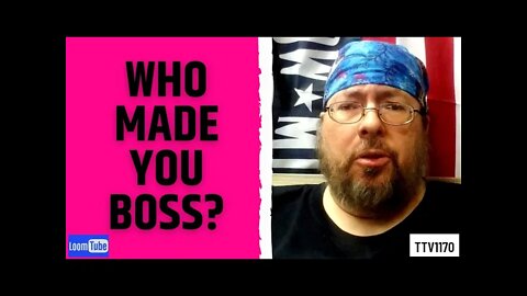 WHO MADE YOU BOSS? - 030621 TTV1170