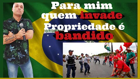 Para mim quem invade propriedade alheia é b4ndido!
