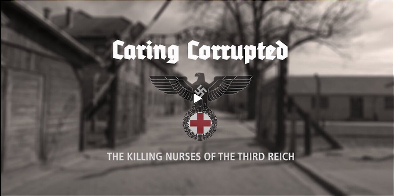 The Killing Nurses of The Third Reich - Caring Corrupted - Shannon Joy
