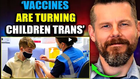 Top Doctor Blows the Whistle: 'Chemicals in Vaccines Are Turning Kids Trans'