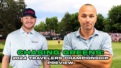 Chasing Greens: 2024 Travelers Championship Preview