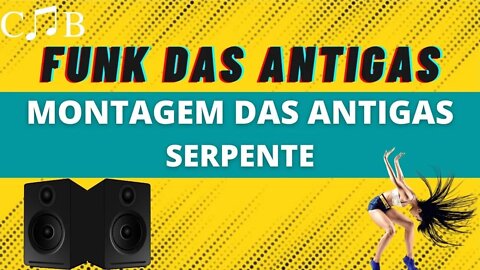 Montagem das Antigas - Serpente