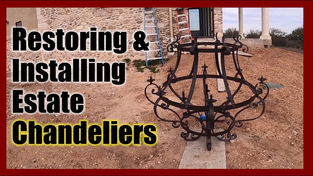 Restoring and Hanging Two Huge 100 Year Old Monumental Wrought Iron Estate Chandeliers ✅