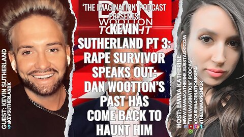 Kevin Sutherland Pt 3 - Rape Survivor Speaks Out: Dan Wootton’s Past Has Come Back to Haunt Him