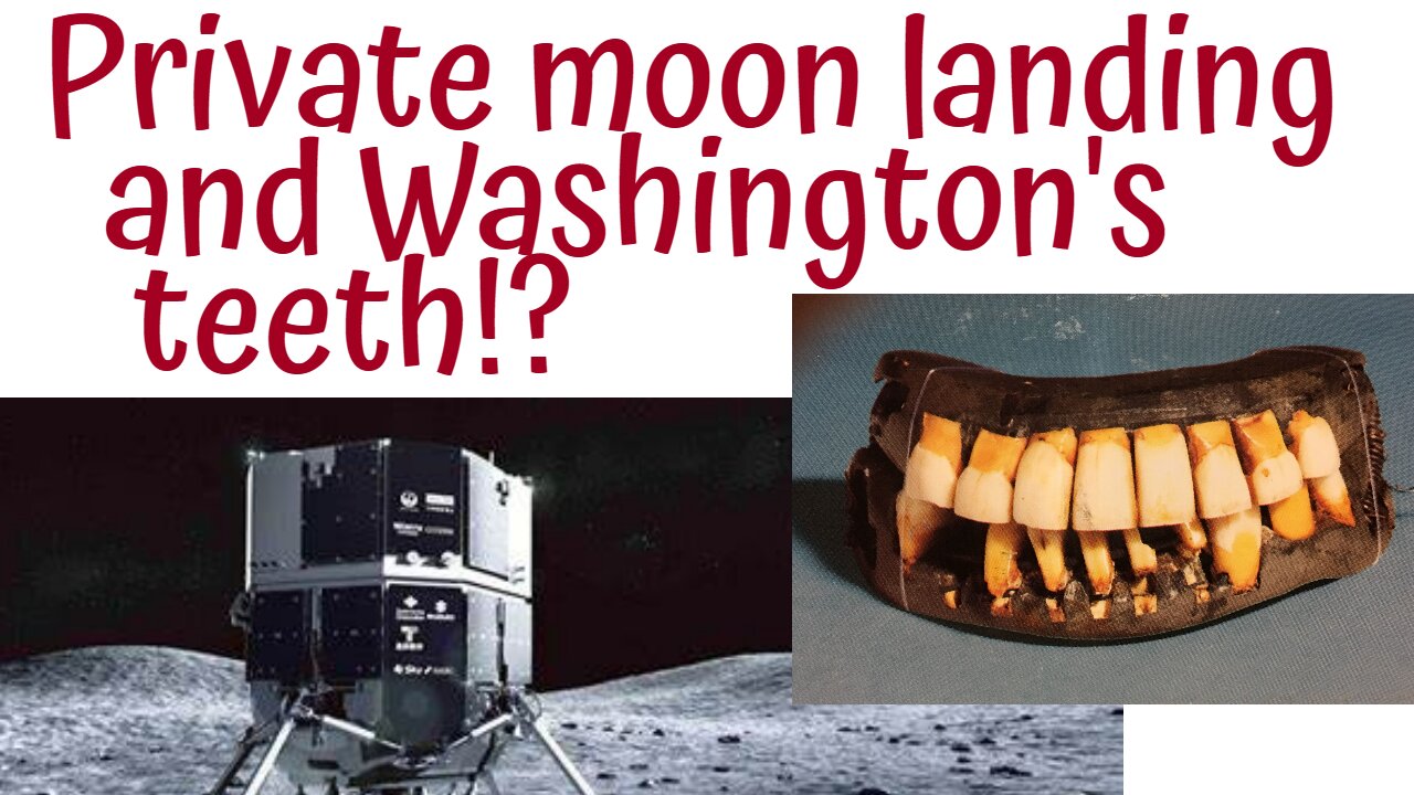 That's right... the moon, Indians and Washington's teeth!