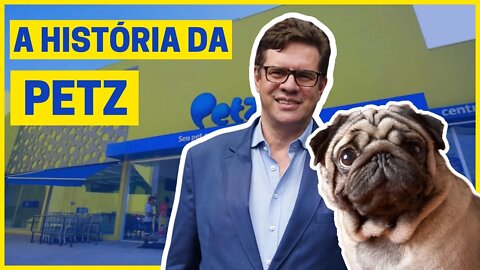 A HISTÓRIA DA PETZ