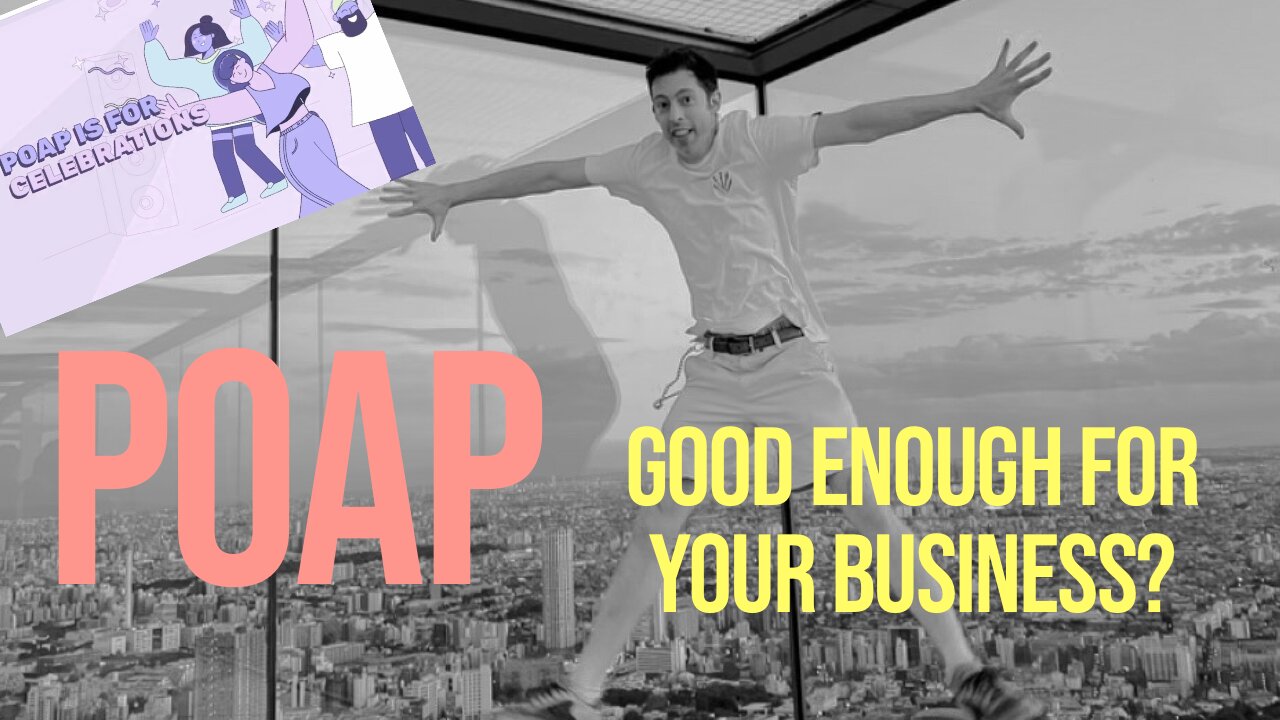 90 / POAP / Good enough for your business?
