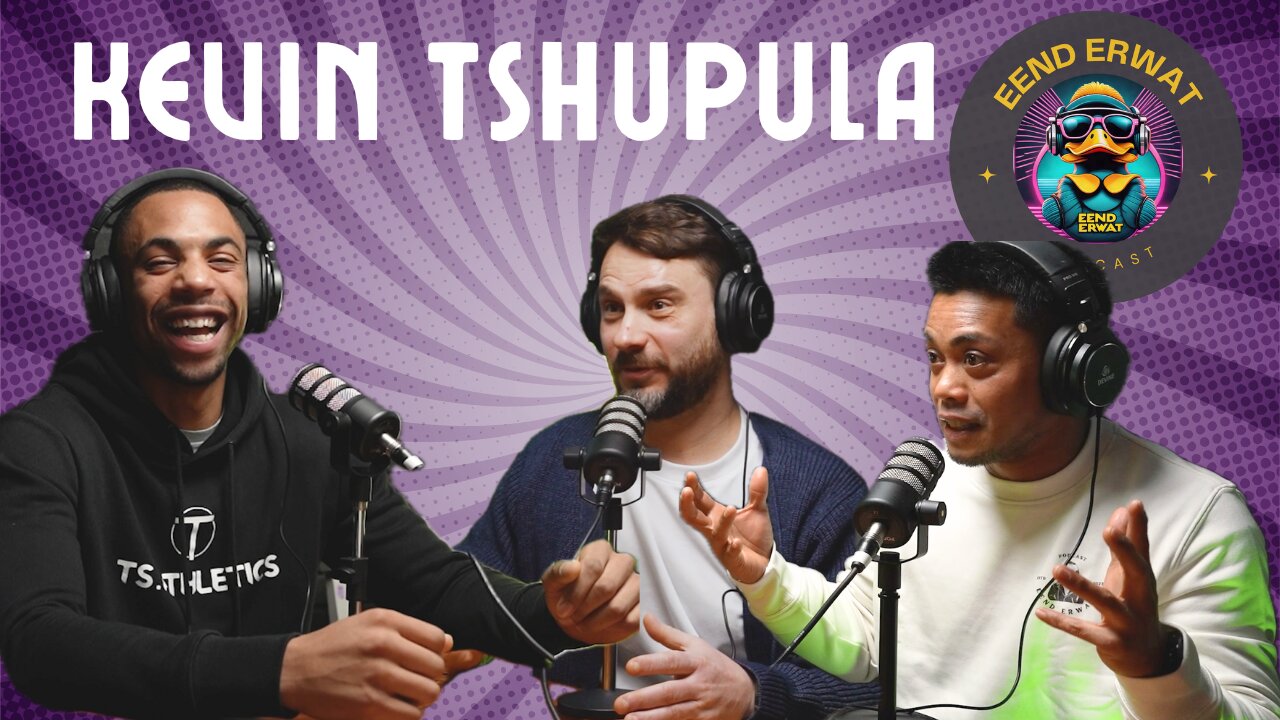 Eend Erwat Podcast #11 Kevin Tshupula "Van personal trainer naar gym owner"