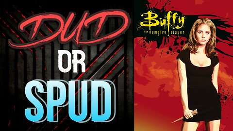 DUD or SPUD - Buffy The Vampire Slayer S01E02 - The Harvest * BRIAN THOMPSON SPECIAL *