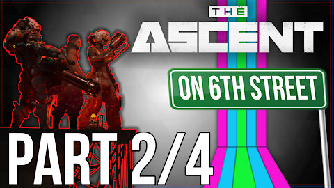 The Ascent on 6th Street Part 2/4