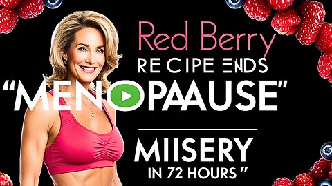 🌹✨: Transform Menopause 😳 | Discover the 72-Hour Red Berry Miracle! | “Menopause”