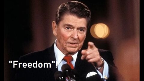 Ronald Reagan: "FREEDOM"!