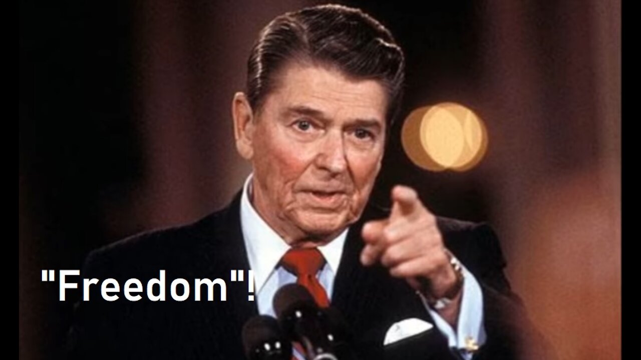 Ronald Reagan: "FREEDOM"!