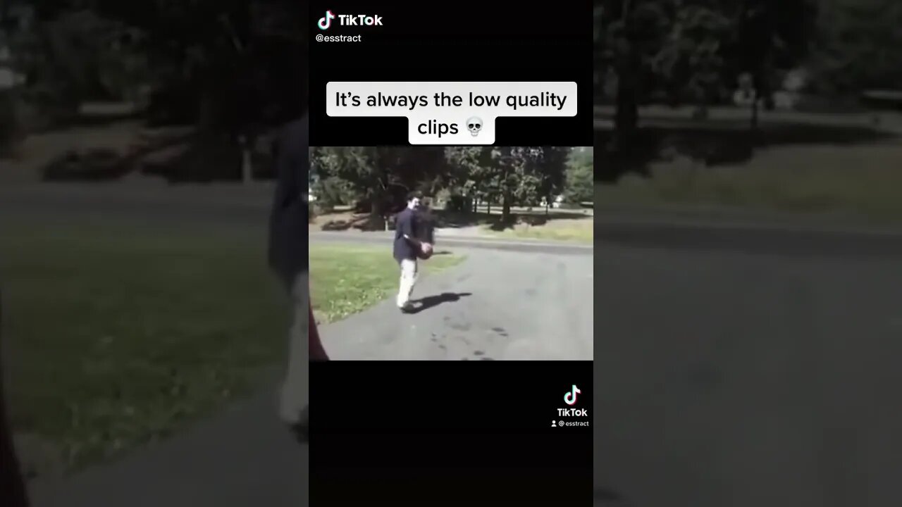 Its Always The Low Quality Clips tiktok esstract