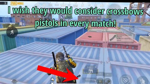 I Wish Crossbows Were Pistols - PubG Mobile