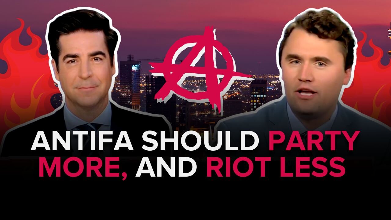 Antifa Should Party More, And Riot Less - Charlie Kirk on Jesse Watters Primetime