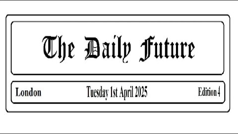 The Daily Future, edition 4