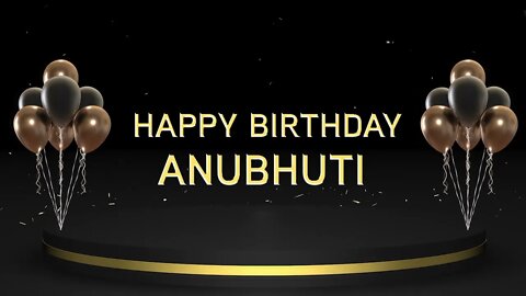 Wish you a very Happy Birthday Anubhuti