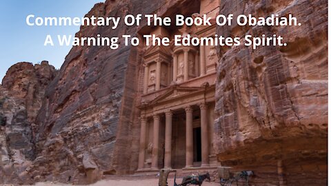 Commentary Of The Book Of Obadiah. A Warning To The Edomites Spirit.