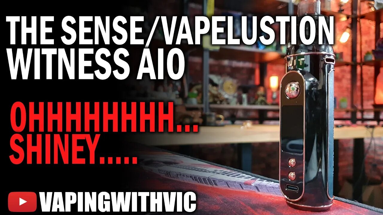 Sense & Vapelustion Witness - Ohhhhhhh shiny!