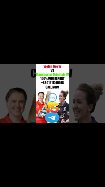 Manchester Originals Women vs Welsh Fire Women match report , 100% win report , match prediction