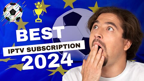 Best iptv Subscription In Europe Of 2024 WITH FREE TRIAL