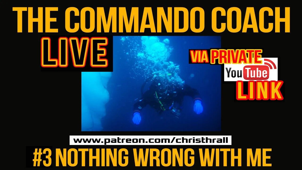 #3 NOTHING WRONG WITH ME - The Commando Coach