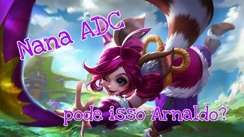 NANA ADC FUNCIONA? DEFINITIVAMENTE NÃO | Mobile Legends