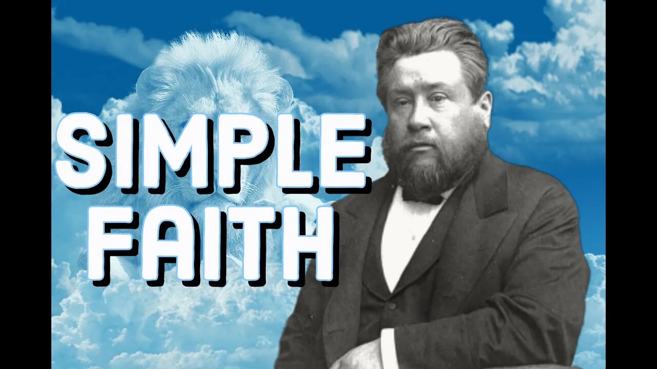 A Single Eye and Simple Faith - Charles Spurgeon Sermon (C.H. Spurgeon) | Christian Audiobook
