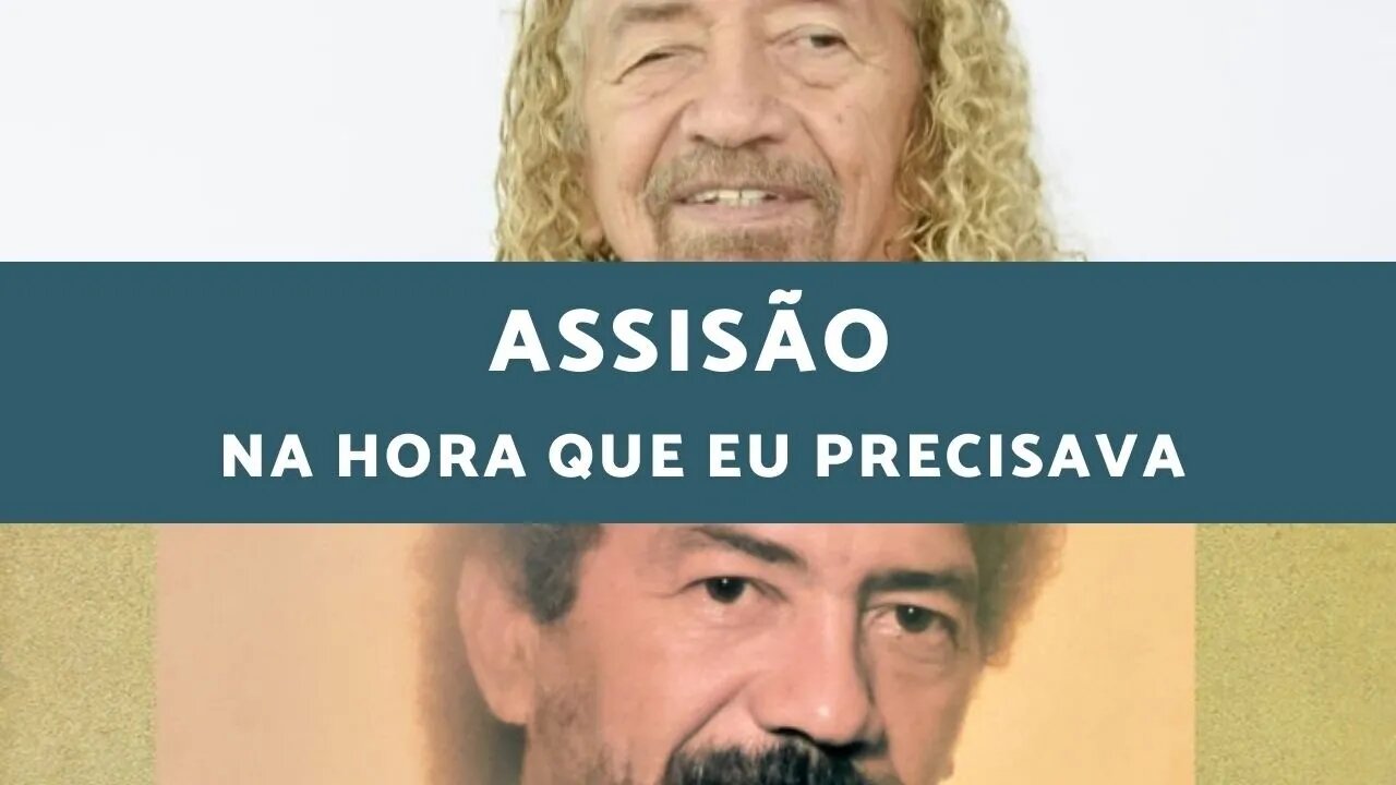 Assisão - Na Hora que Eu Precisava