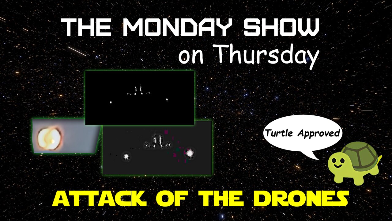 Monday Show on Thursday - Attack of the Drones [LIVESTREAM]